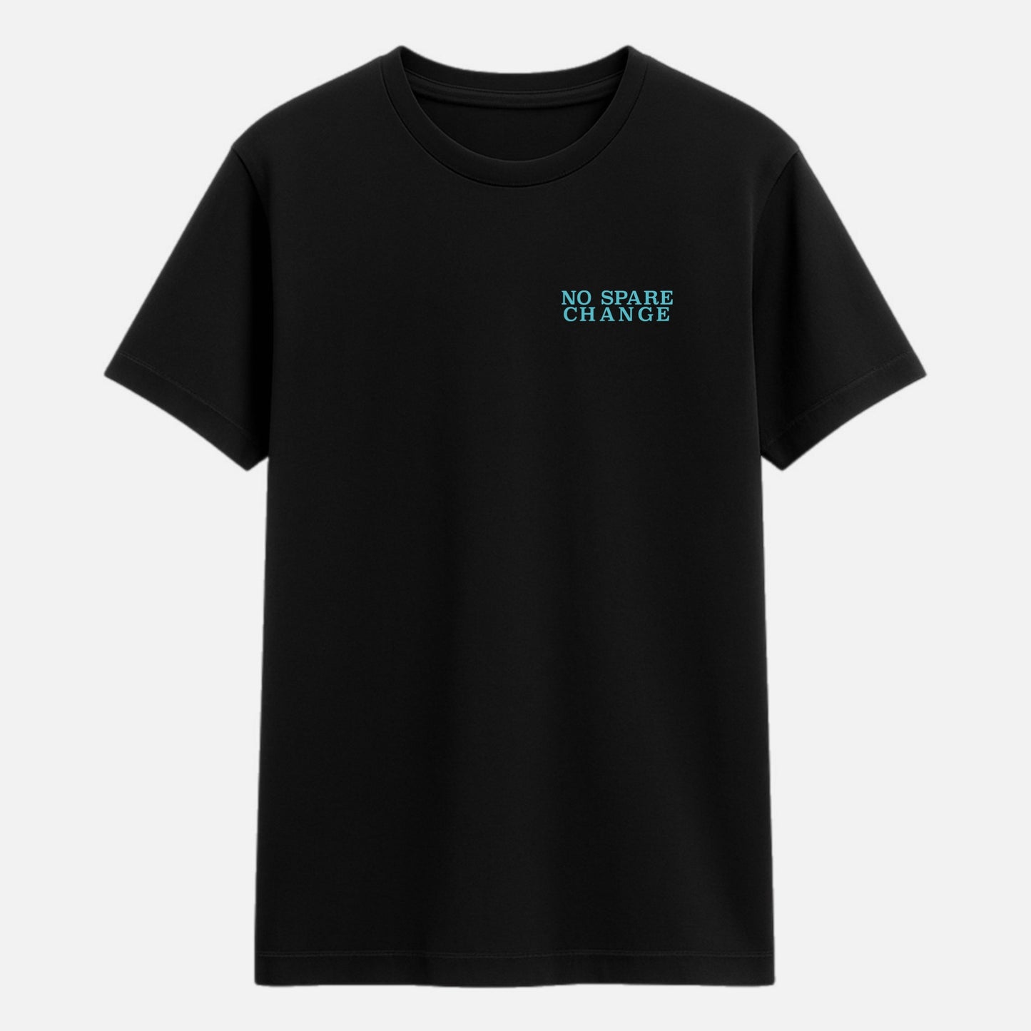 No Spare Change Tee