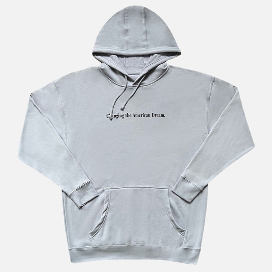 Changing the American Dream Hoodie