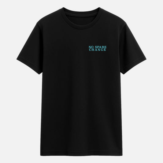 No Spare Change Tee